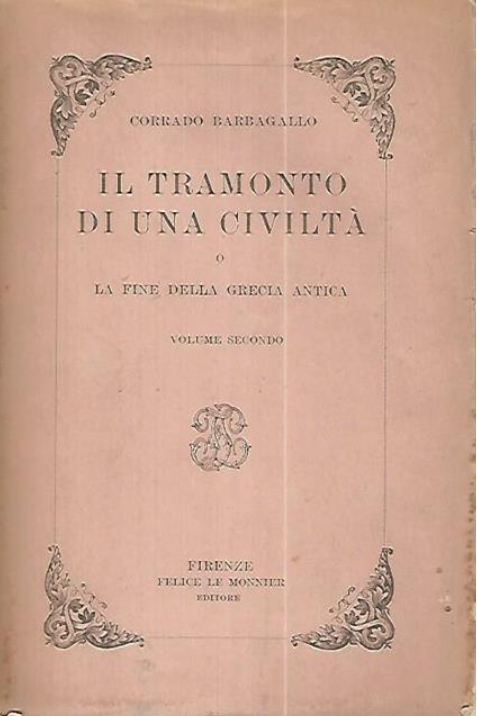 IL TRAMONTO DI UNA CIVILTA' O LA FINE DELLA GRECIA ANTICA VOL II